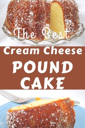 The Best Easy Cream Cheese Pound Cake