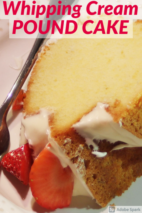 Old Fashioned Whipping Cream Pound Cake