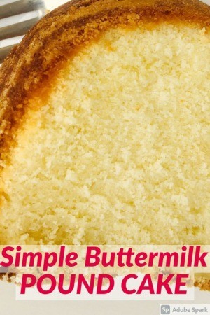 Simple Old Fashioned Buttermilk Pound Cake